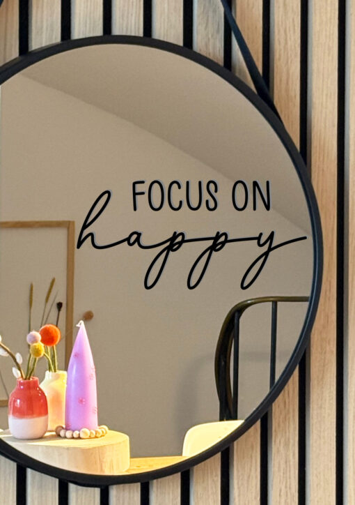 Spiegelsticker "focus on happy"