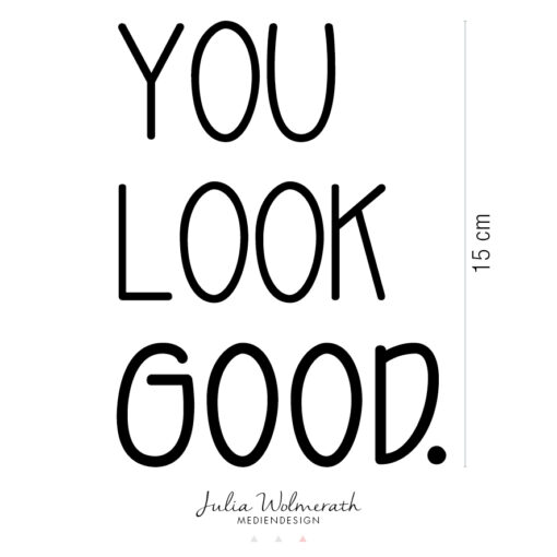 Spiegelsticker "YOU LOOK GOOD." – Bild 3